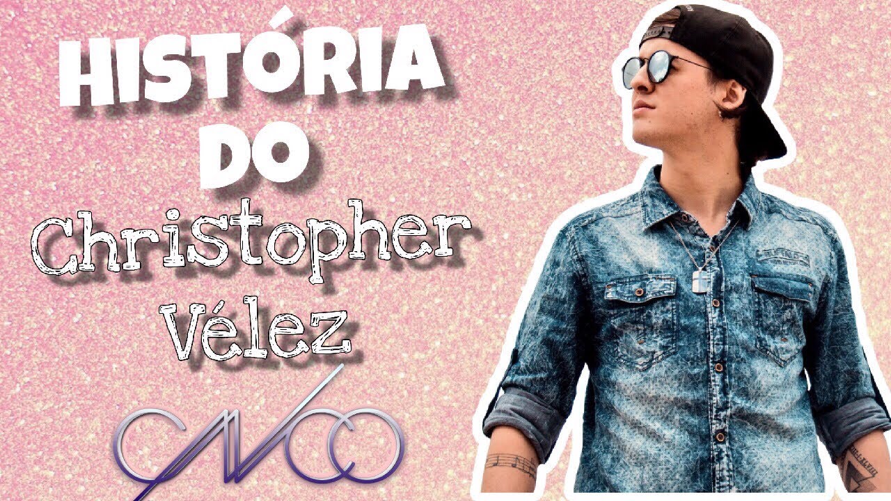 A TRAJETÓRIA DE CHRISTOPHER VÉLEZ (CNCO)