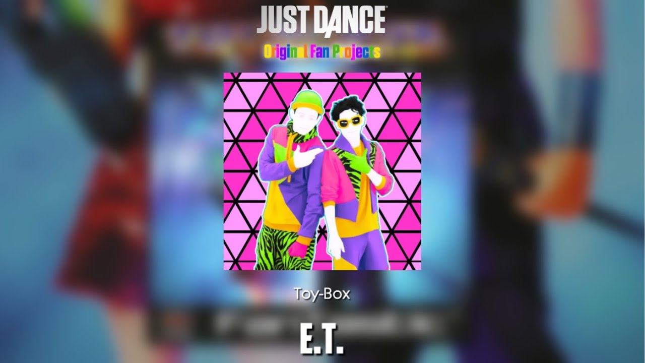 Just Dance Fanmade Mashup - E.T.