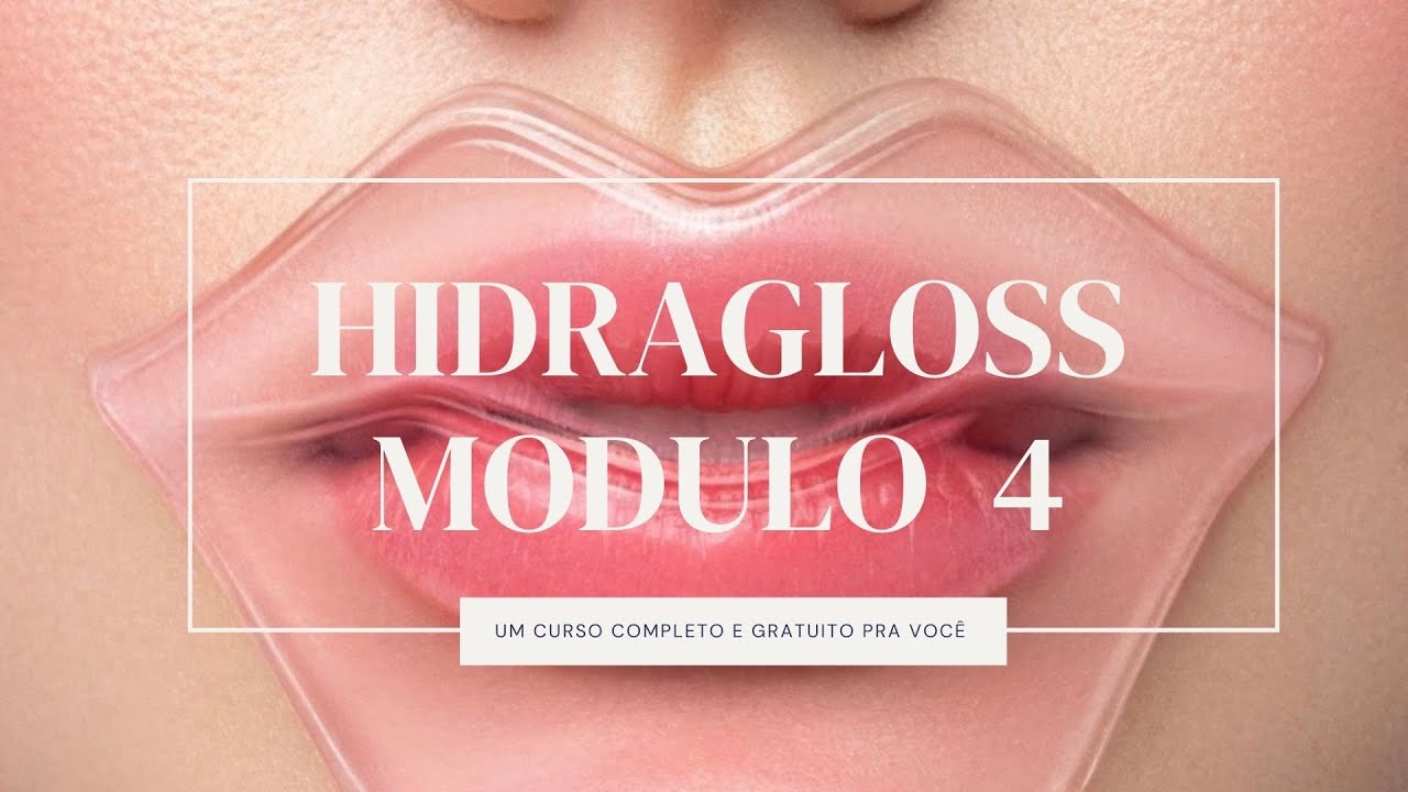 MÓDULO 4 Parte 1 - Hidragloss
