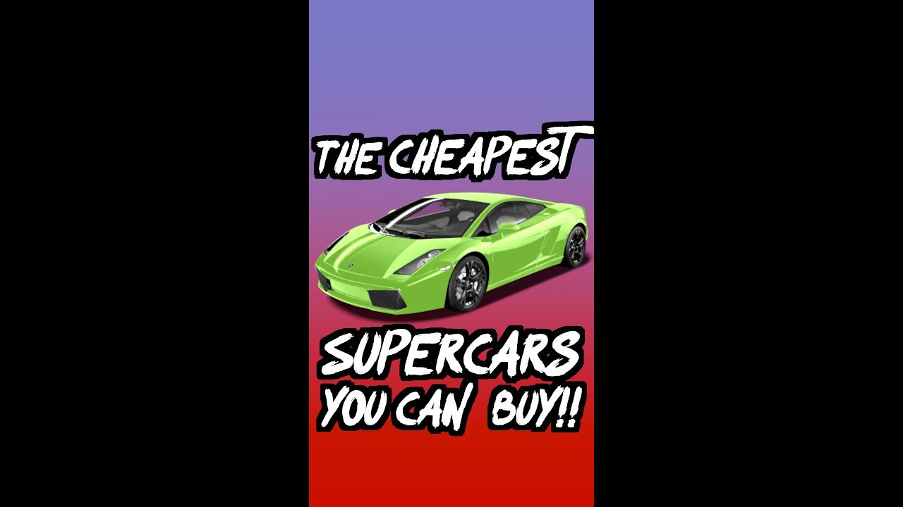 The CHEAPEST Supercars you Can Buy!!