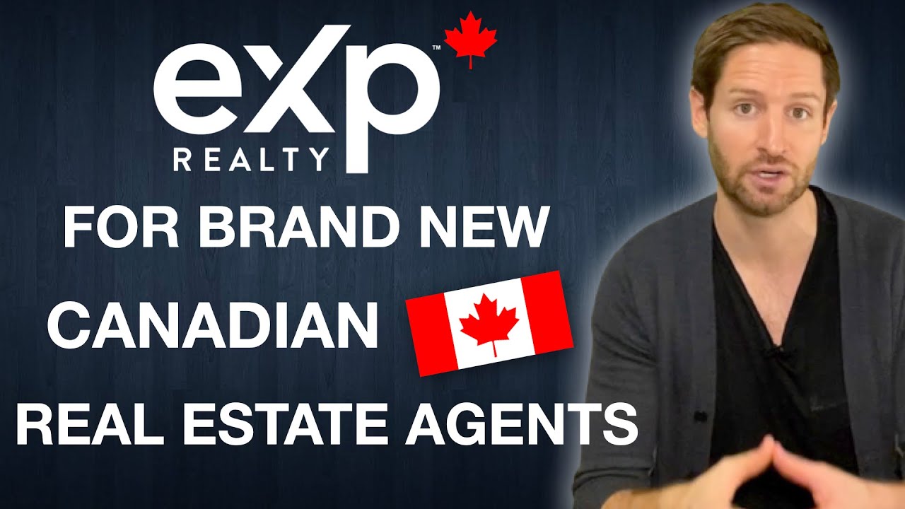 eXp Realty for Brand New Canadian Real Estate Agents 🇨🇦