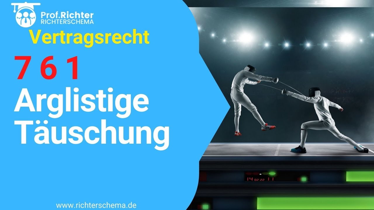 Vertragsrecht Anfechtung 7 6 1&nbsp;Arglistige T&auml;uschung und 7 7 1 Widerrechtliche Drohung