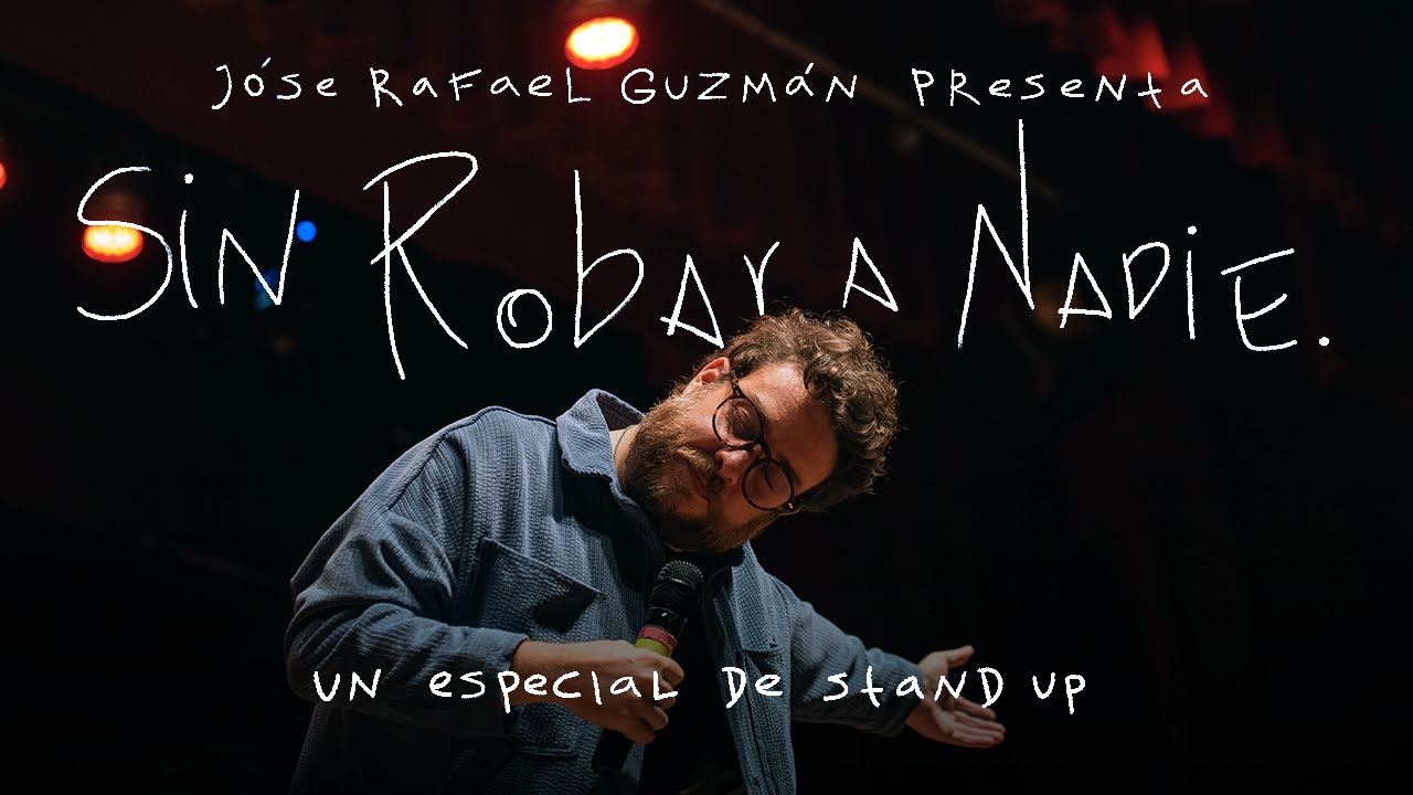 Sin robar a nadie, stand up comedy de Jóse Rafael Guzmán