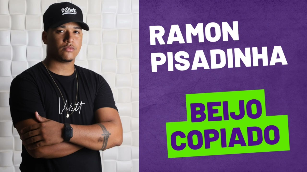 Ramon Pisadinha-Beijo Copiado- Outubro 2022.2