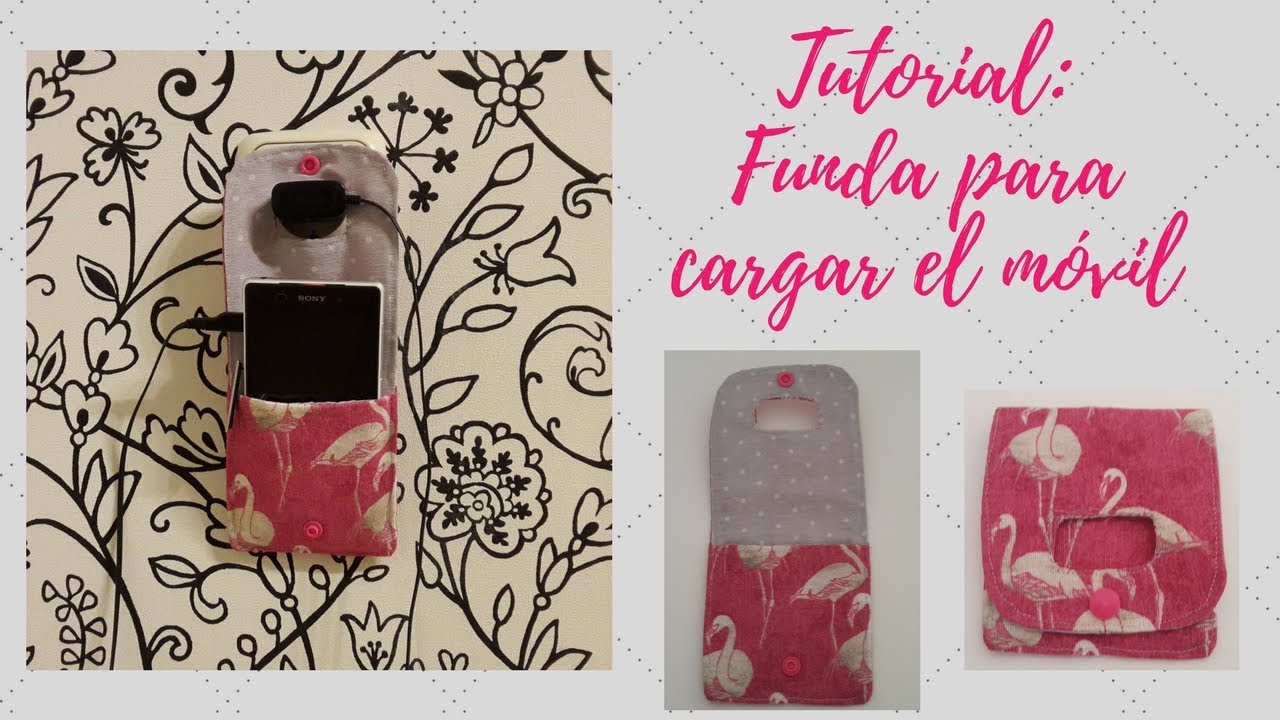 Tutorial: Funda soporte para cargar el móvil