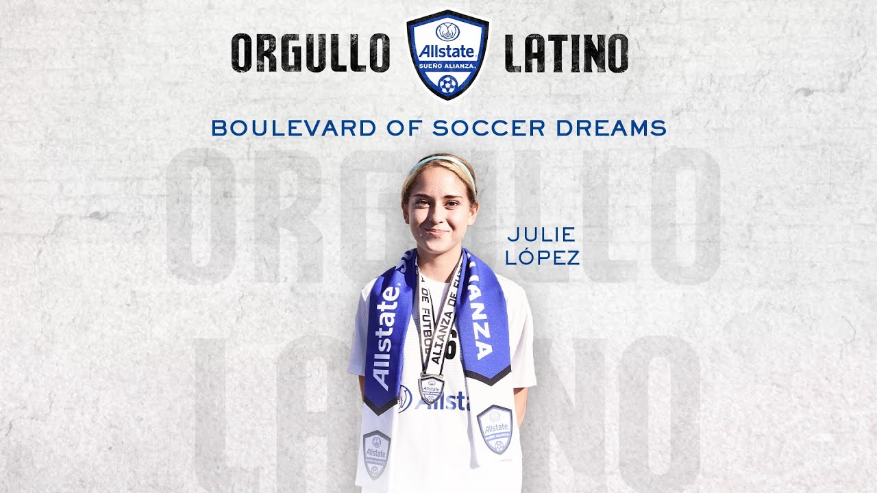 Orgullo Latino 3, Ep.1 | Boulevard of Soccer Dreams | Julie López