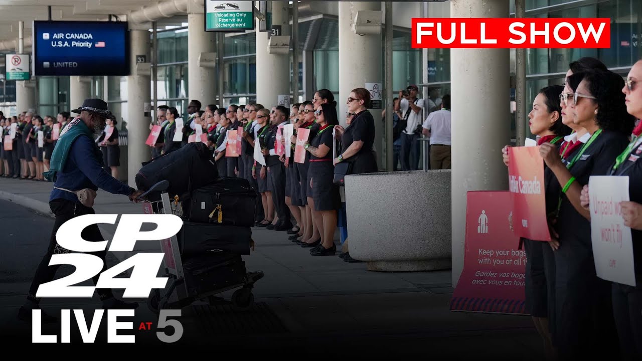 Air Canada flight attendants stage protest at Pearson Airport | CP24 Live at Five for Aug. 11, 2025