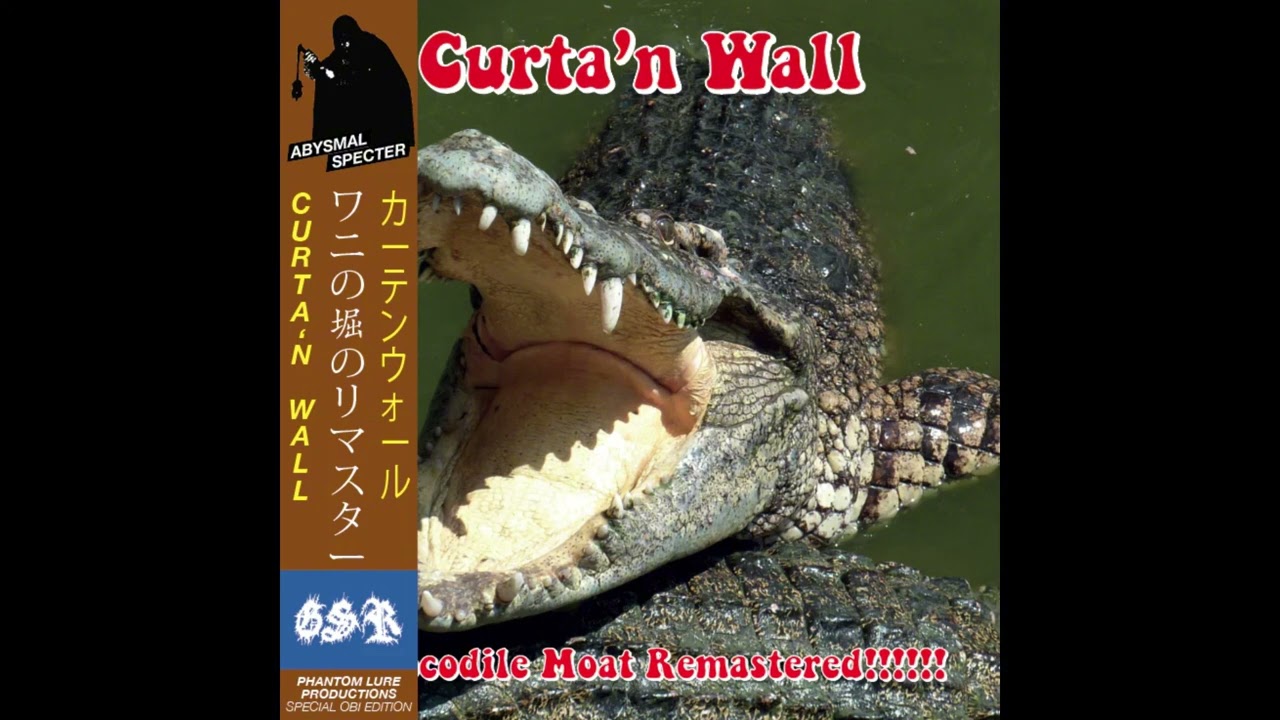 Curta'n Wall - Crocodile Moat​!​!​!​!​!​!​! (Remastered) [EP 2024]