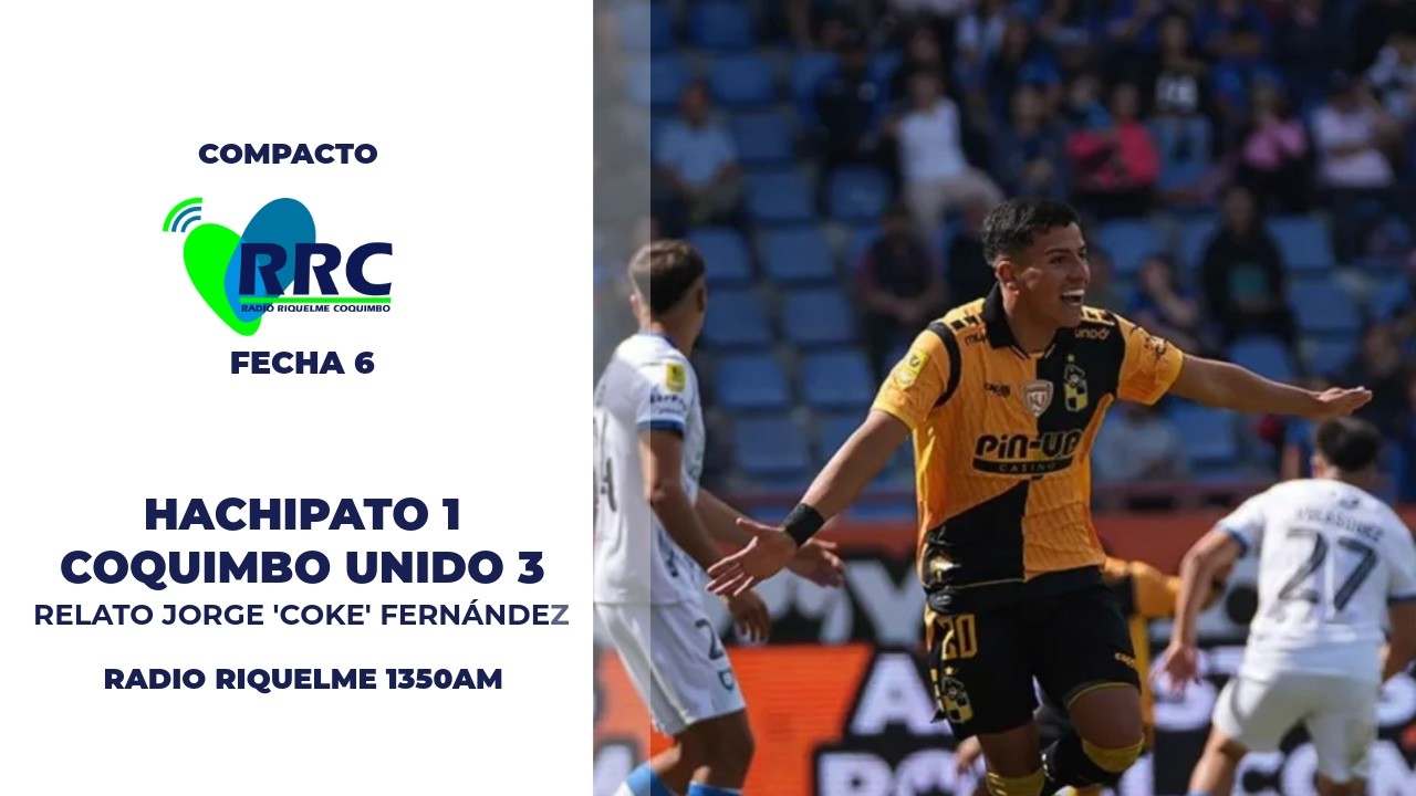 ¡EL BARBÓN GANA, GUSTA Y GOLEA EN EL SUR! 🏴‍☠️ Huachipato 1-3 Coquimbo Unido (Relato Coke Fernández)