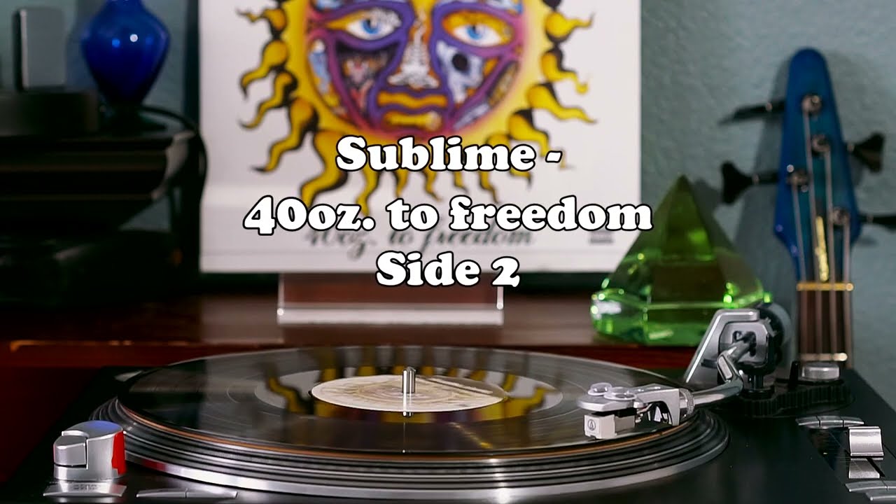 Sublime - 40oz to Freedom .. Side 2