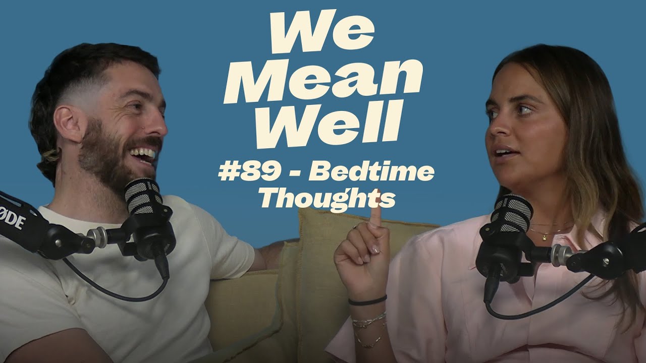 #89 - Bedtime Thoughts