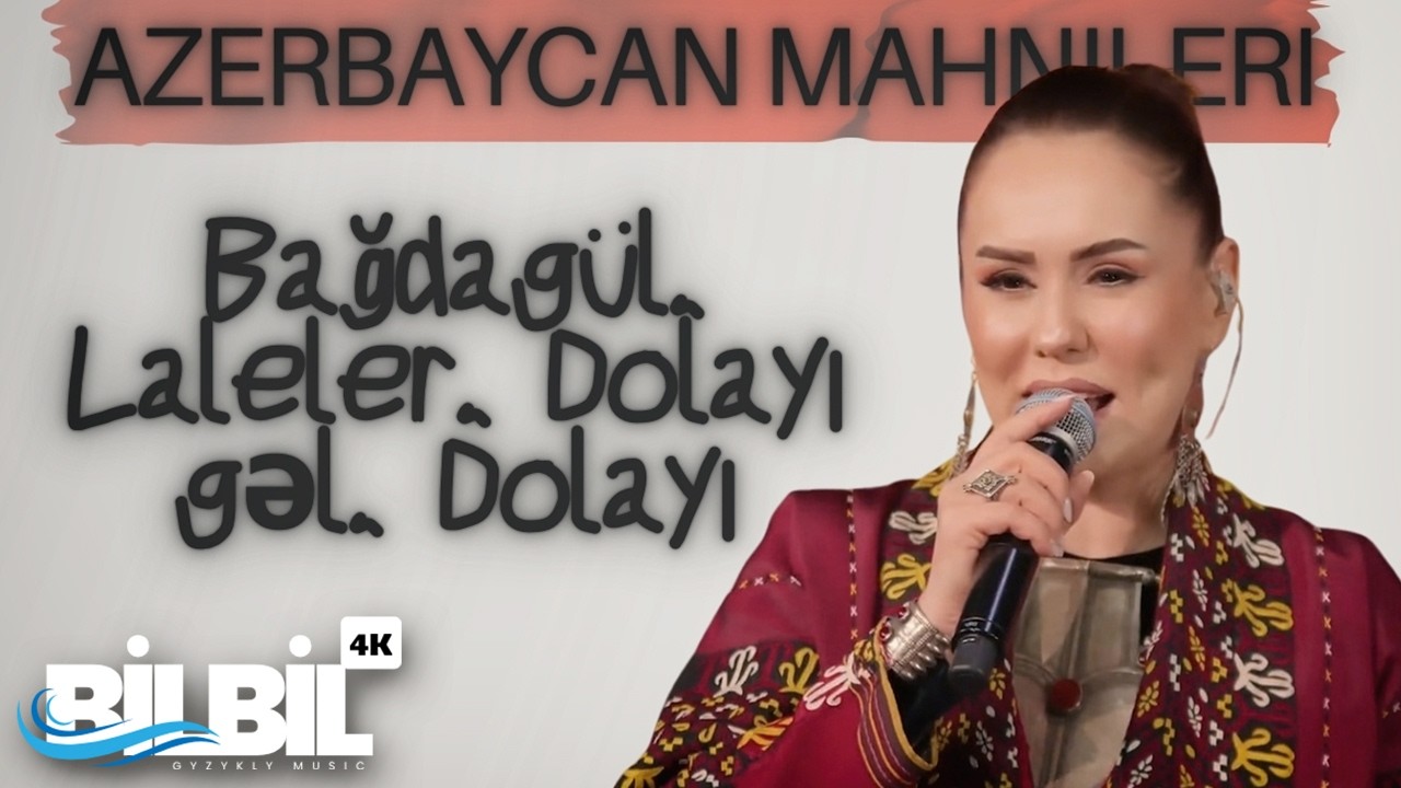 Bilbil Öwezowa - Bağdagül, Laleler, Dolayı gəl, Dolayı (Live Performance)