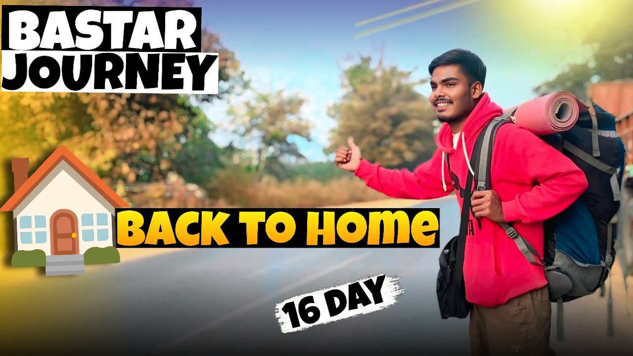Back To Home 🏡🚶| BASTAR Free Travel Journey | Without Money | Day -16