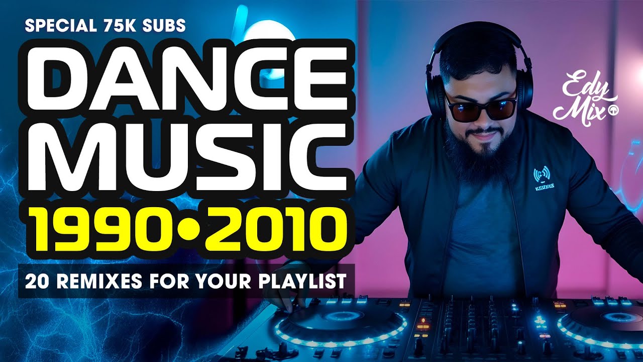 REMIXES Dance Music 90s/2000s: De 1990 a 2010 | #09 | No comando das MIXAGENS DJ Edy Mix.
