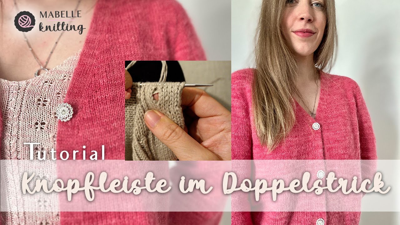 Tutorial Knopfleiste im Doppelstrick | Angel Cardigan