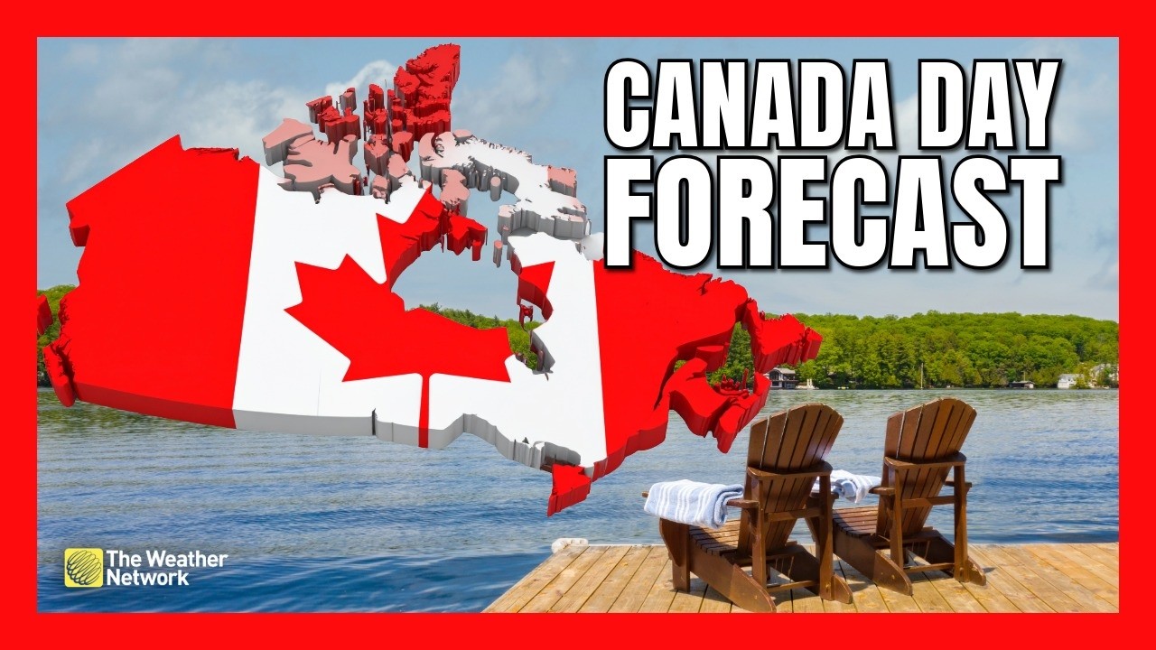 Canada Day Outlook: Will the weather cooperate with your outdoor plan? | #forecast