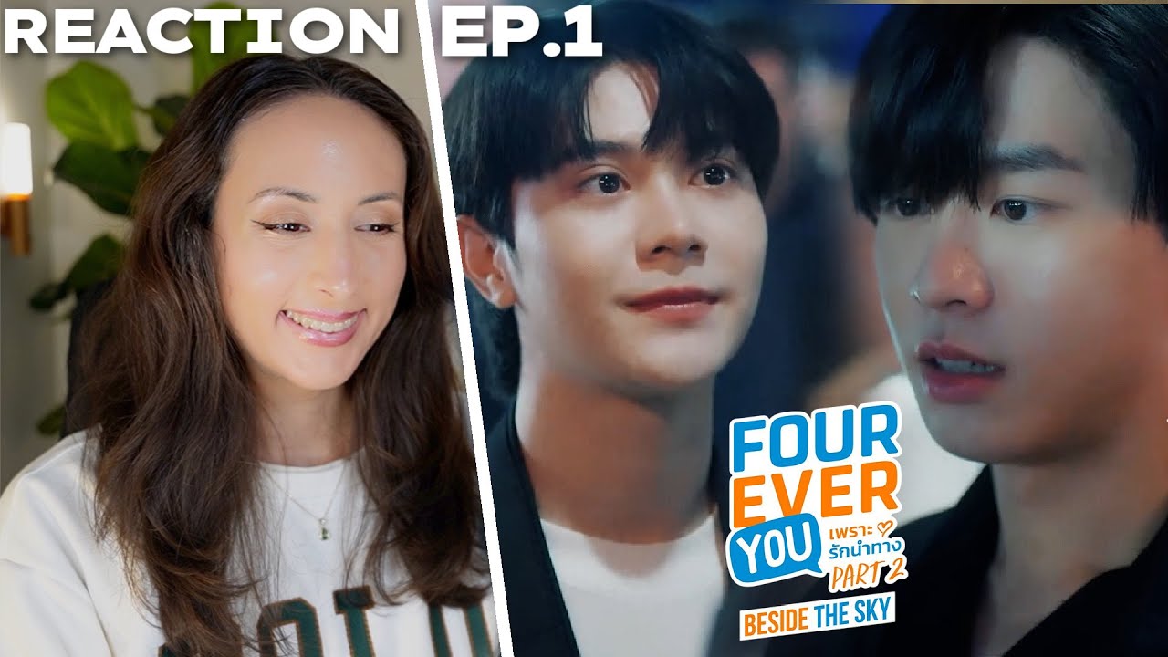 Fourever You Part 2 | Beside The Sky | Ep.1 REACTION Highlight | Studio Wabi Sabi