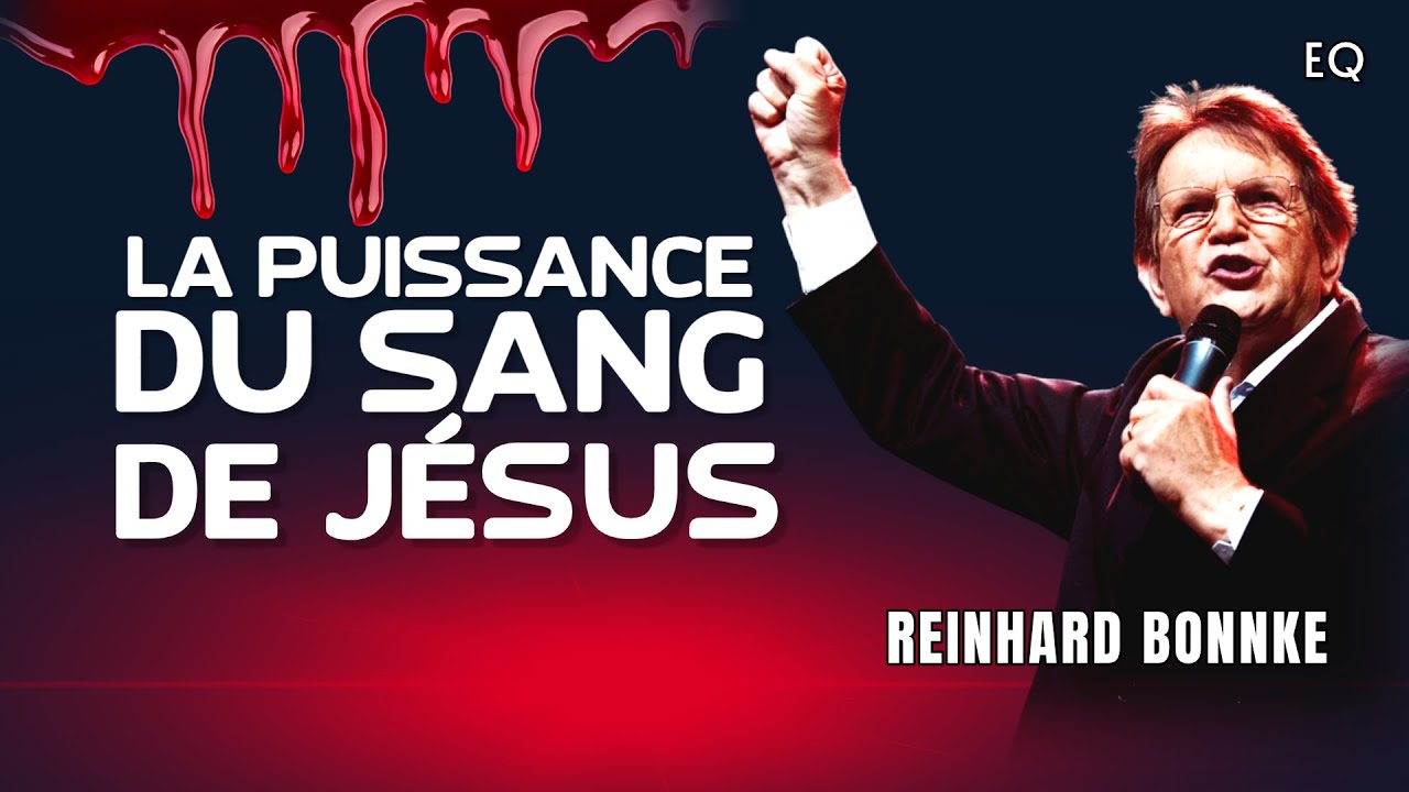 La Puissance Du Sang De Jésus - Révélation Puissante | Reinhard Bonnke