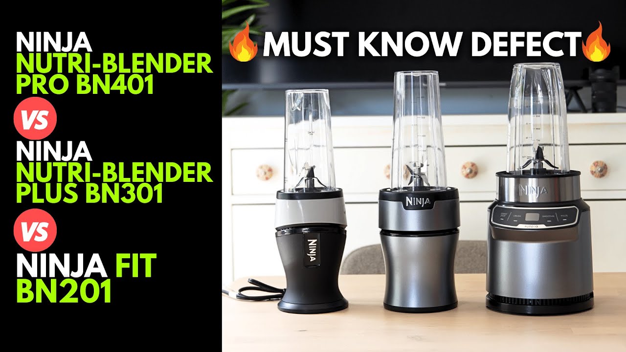Ninja FIT (BN201) vs Ninja NutriBlender PLUS (BN301) vs Nutriblender PRO (BN401)