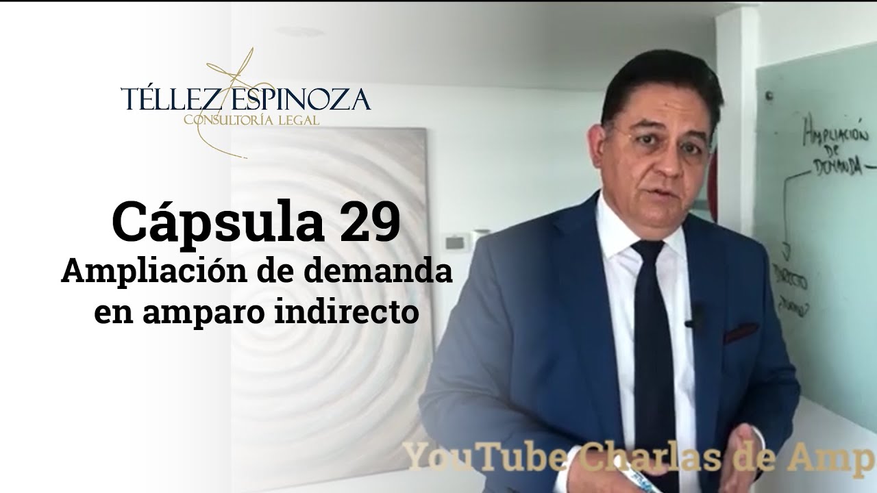 Cápsula 29 Ampliación de demanda en amparo indirecto