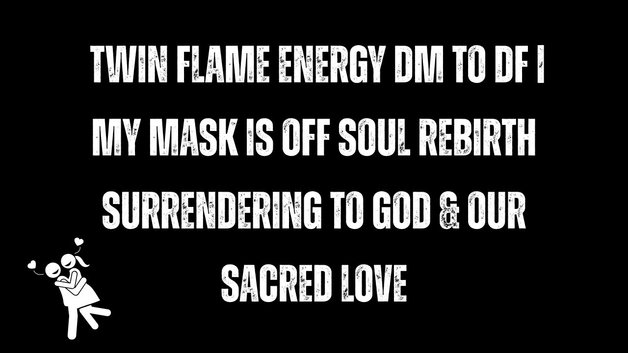 🔥🔥 Энергия Близнецового Пламени DM в DF | Моя маска снята. Возрождение души. Преданность Богу и н...