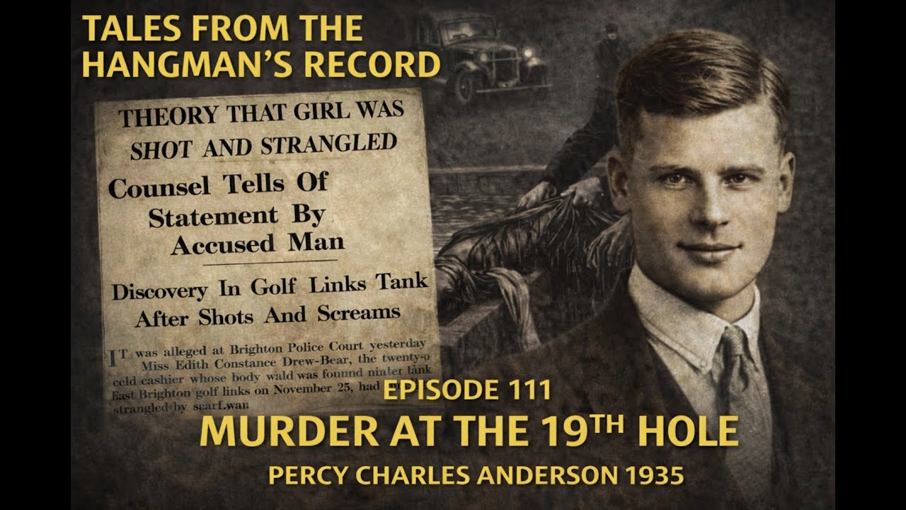 Tales from The Hangman's Record Episode 111, Percy Charles Anderson, 16th April 1935, Wandsworth