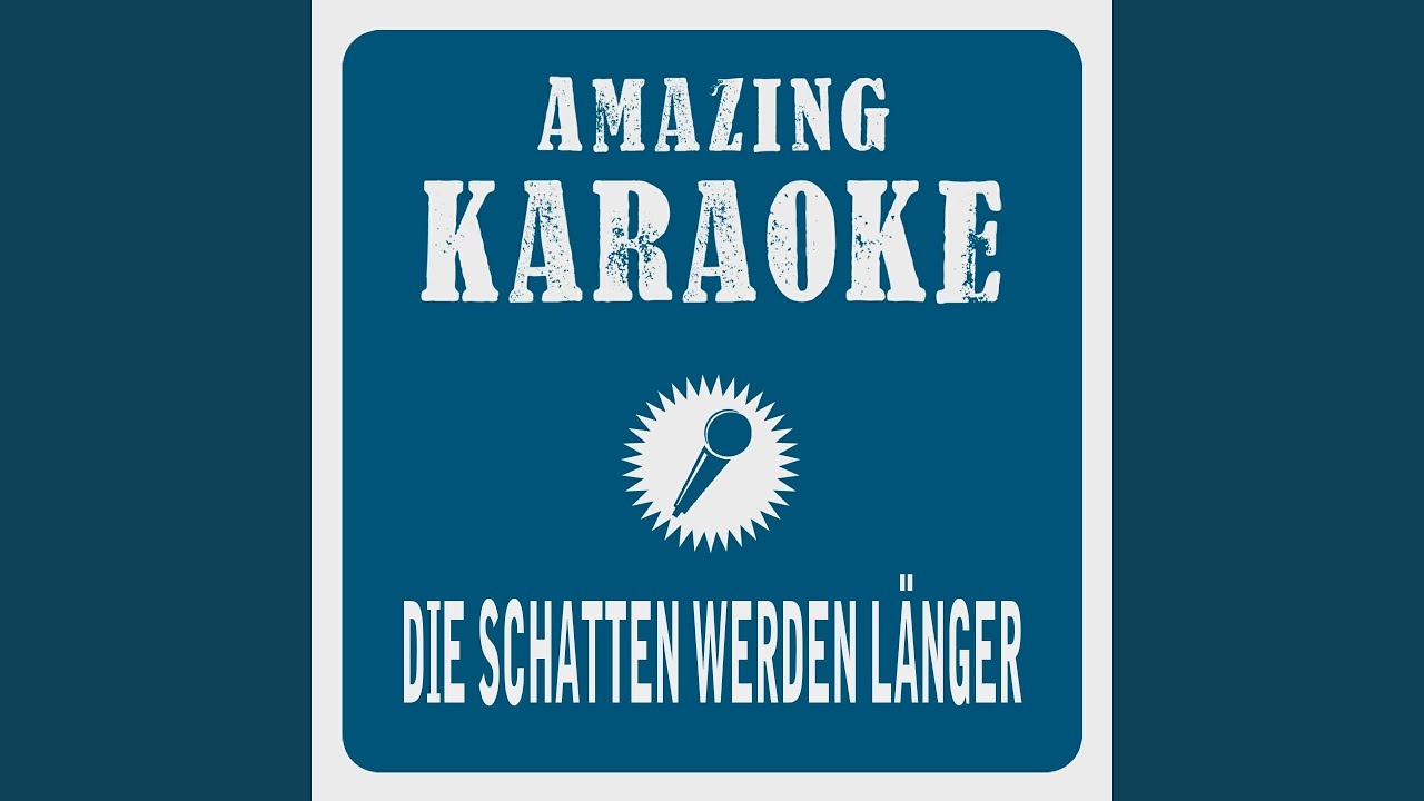 Die Schatten werden länger (Karaoke Version) (Originally Performed By Elisabeth)