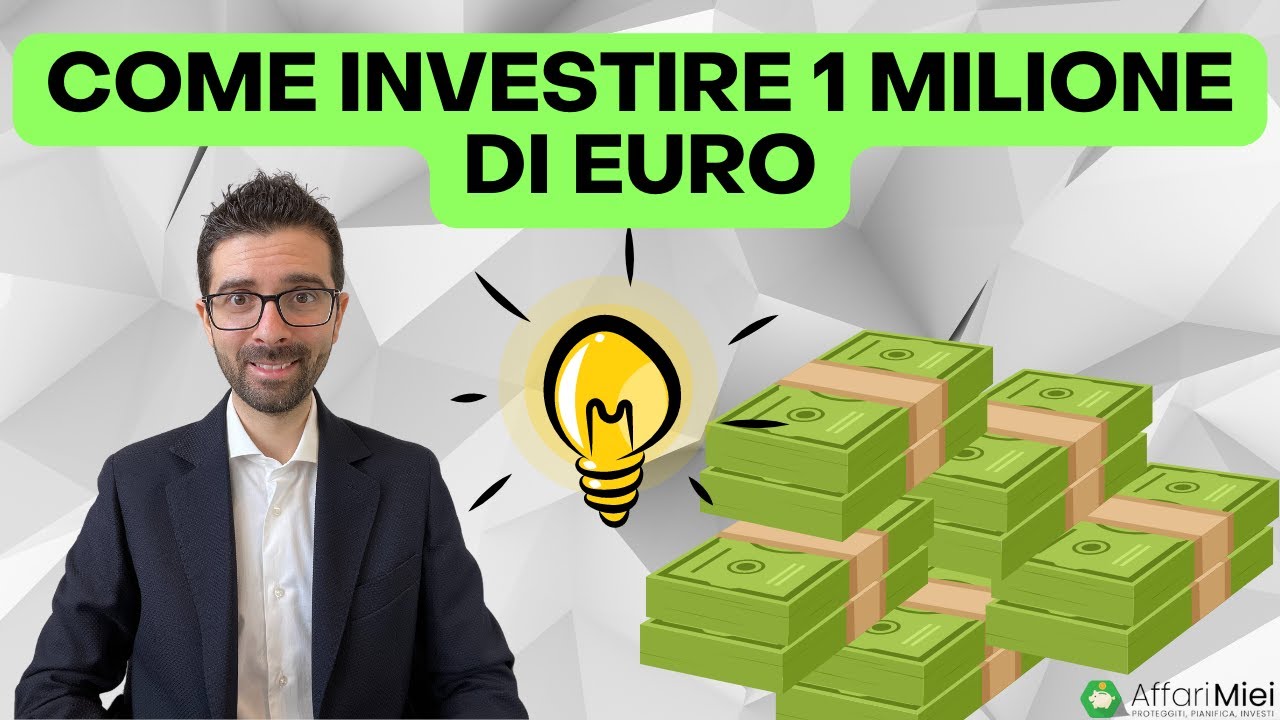 Come Investire 1 MILIONE di Euro: Consigli FONDAMENTALI per Proteggere il PATRIMONIO
