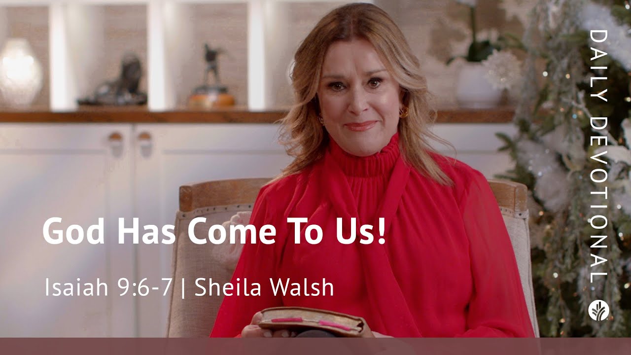 God Has Come to Us! | Isaiah 9:6–7 | Our Daily Bread Video Devotional