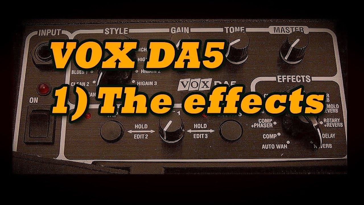 Vox da5 review, the effects (the end!) - L'ampli Vox DA5 : les effets, red button to subscribe