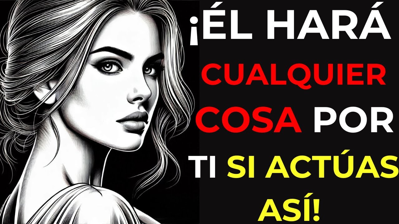 8 Actos Que Hacen Que Los Hombres Rueguen Por Tu Amor – Desata una Atracción Irresistible | Estoica