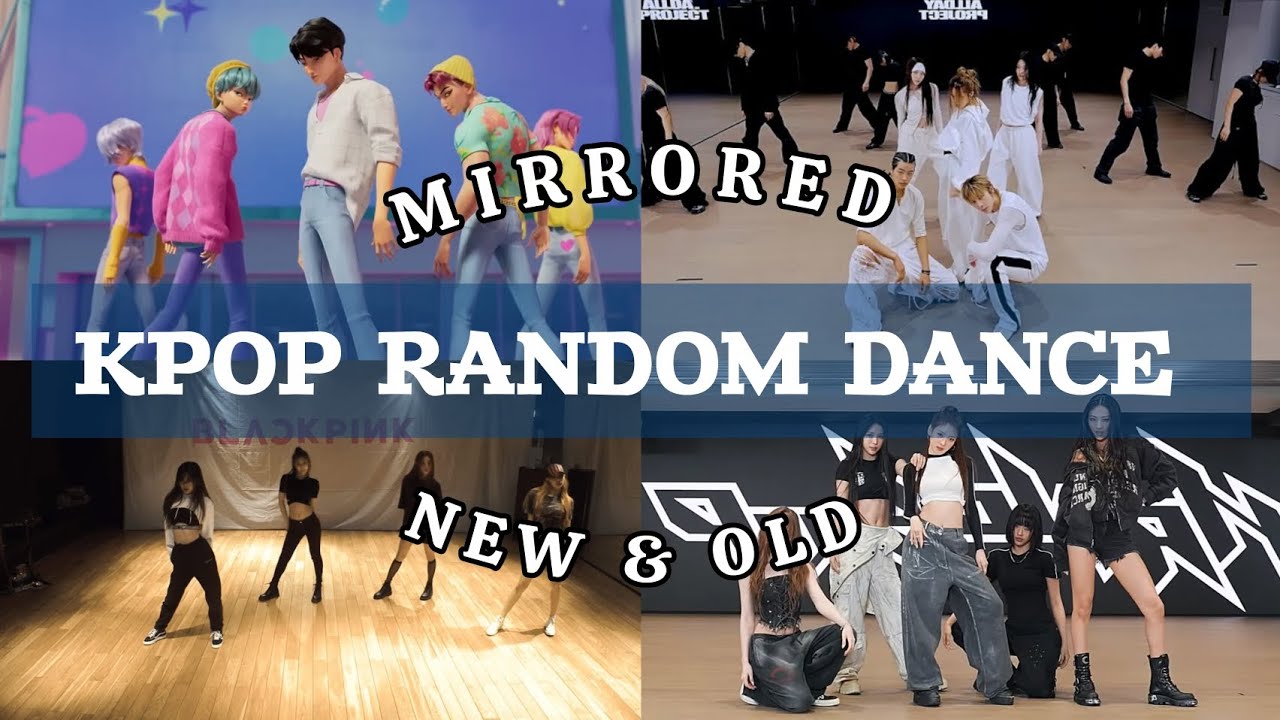 KPOP RANDOM DANCE | MIRRORED (NEW & OLD)