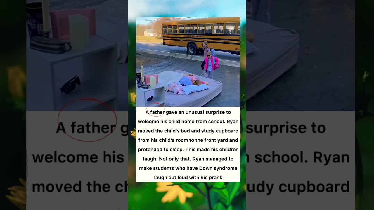 A father gave an unusual surprised