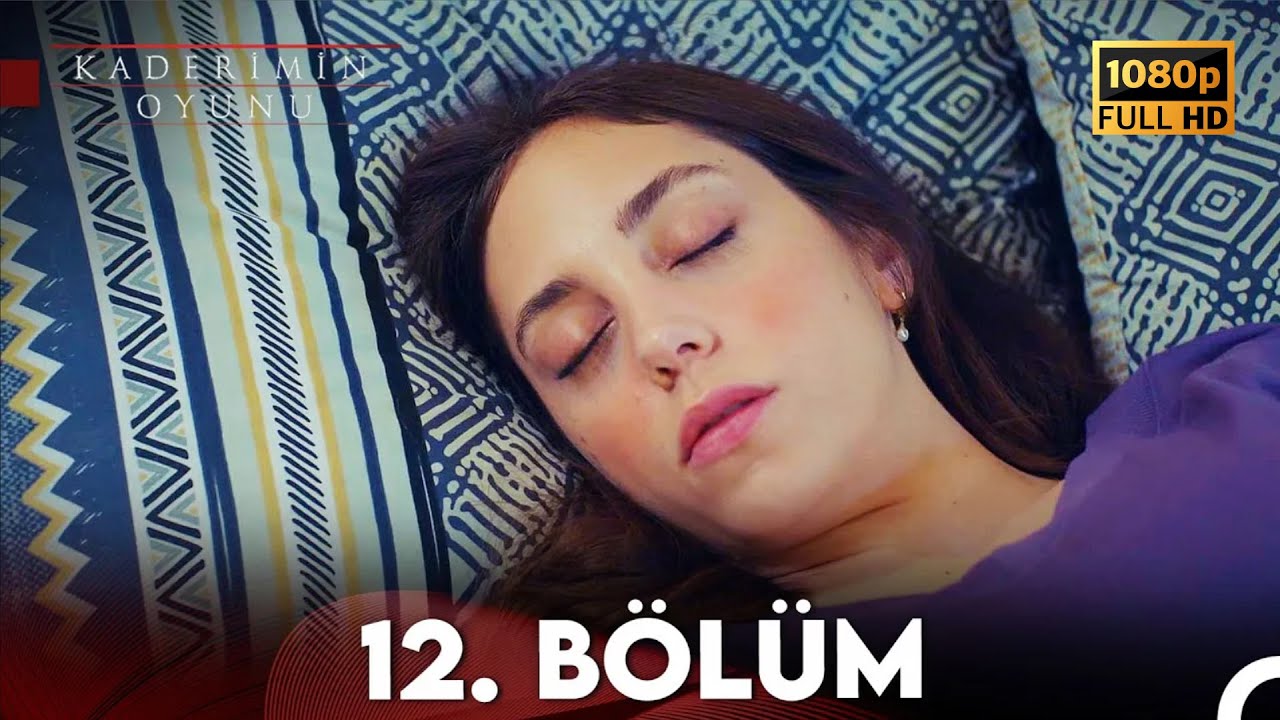 Kaderimin Oyunu 12. B&ouml;l&uuml;m Full HD