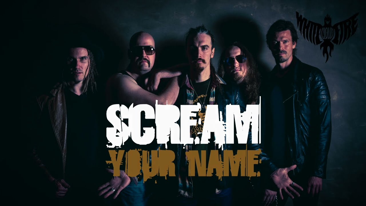 White Cloud Fire - Scream Your Name (Official Lyric Video)