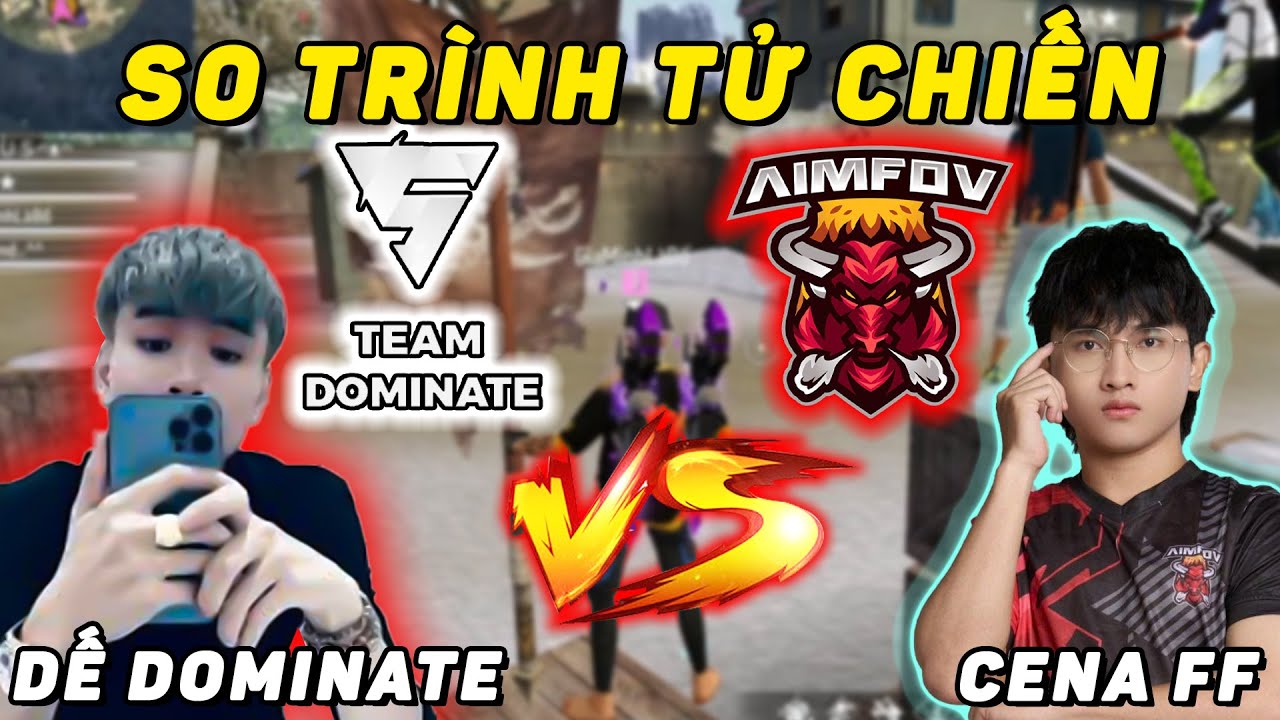 SO TR&Igrave;NH TỬ CHIẾN: DẾ DOMINATE vs AIMFOV - LẬT ĐỔ NH&Agrave; VUA C&Oacute; TH&Agrave;NH C&Ocirc;NG?
