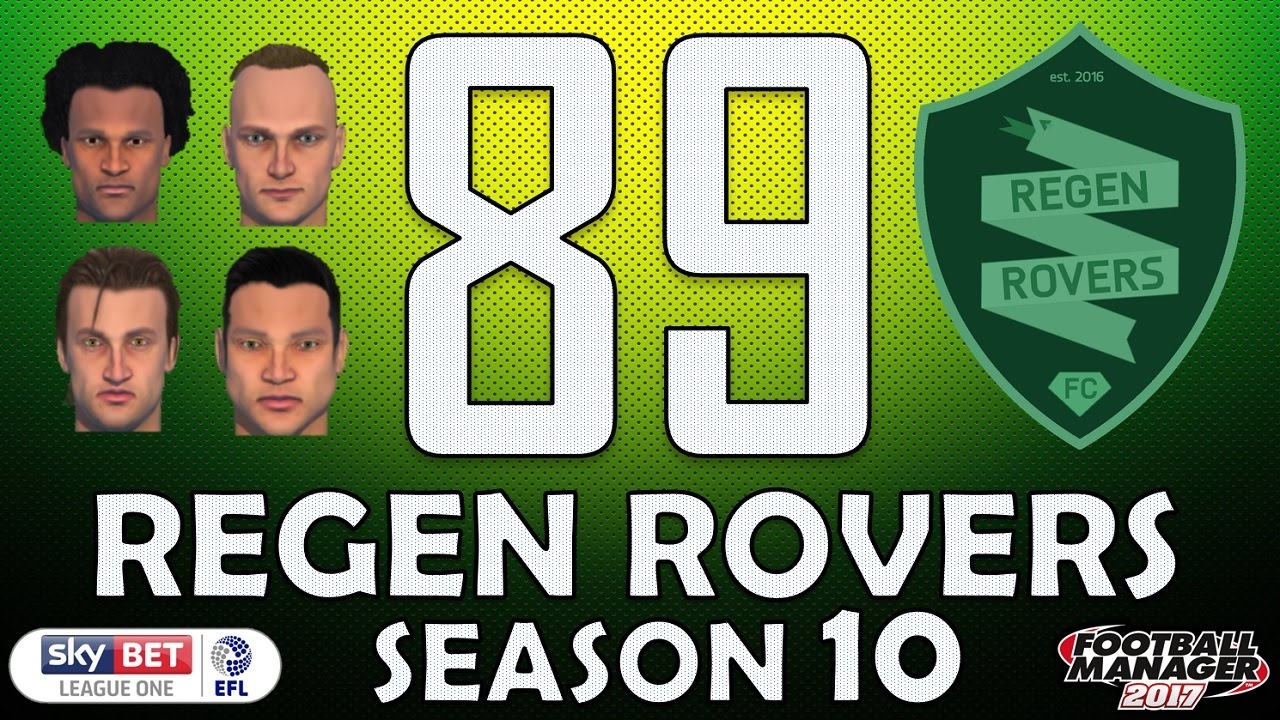 Regen Rovers | #89 Pre-Season Special! | Football Manager 2017 Create-A-Club Career