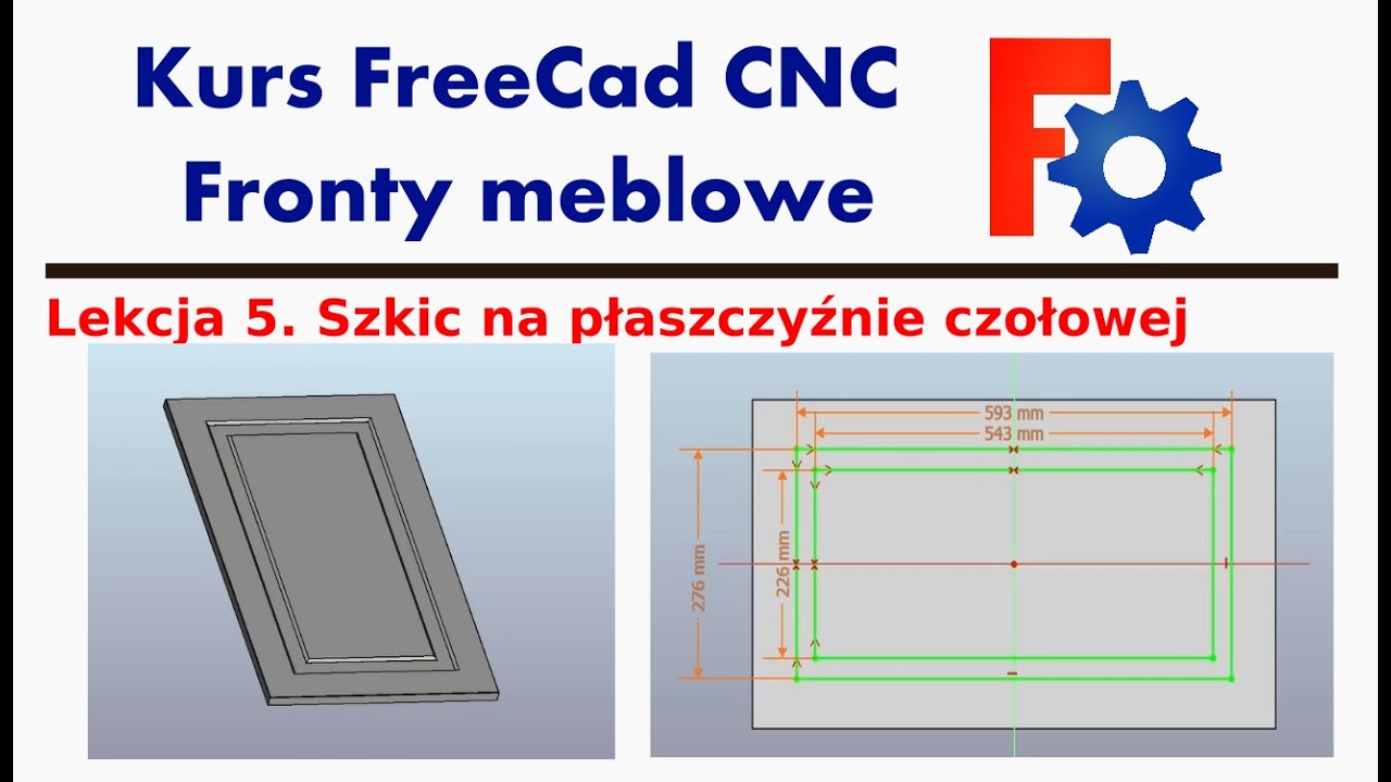 Kurs Freecad CNC fronty meblowe - Lekcja 5 Szkic na płaszczyźnie czołowej- projektowanie