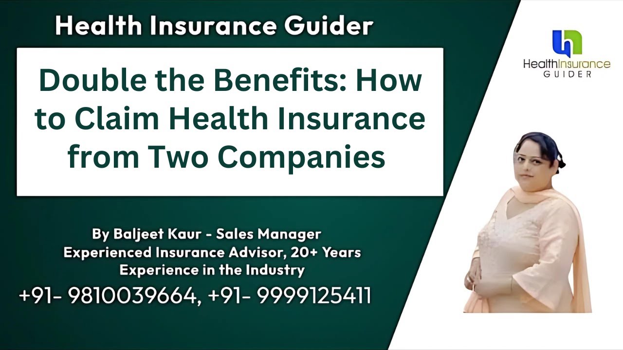 Double the Benefits: How to Claim Health Insurance from Two Companies | Health Insurance Guider