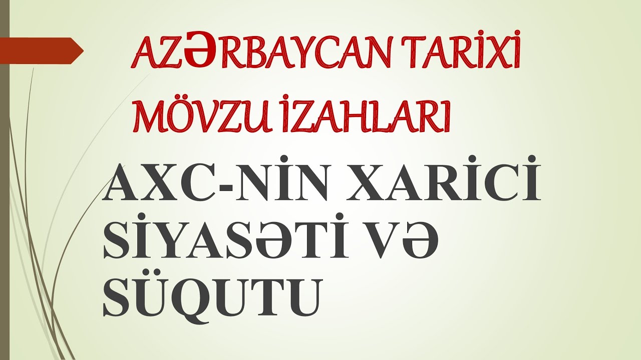 AZƏRBAYCAN XALQ CÜMHURİYYƏTİNİN XARİCİ SİYASƏTİ VƏ SÜQUTU