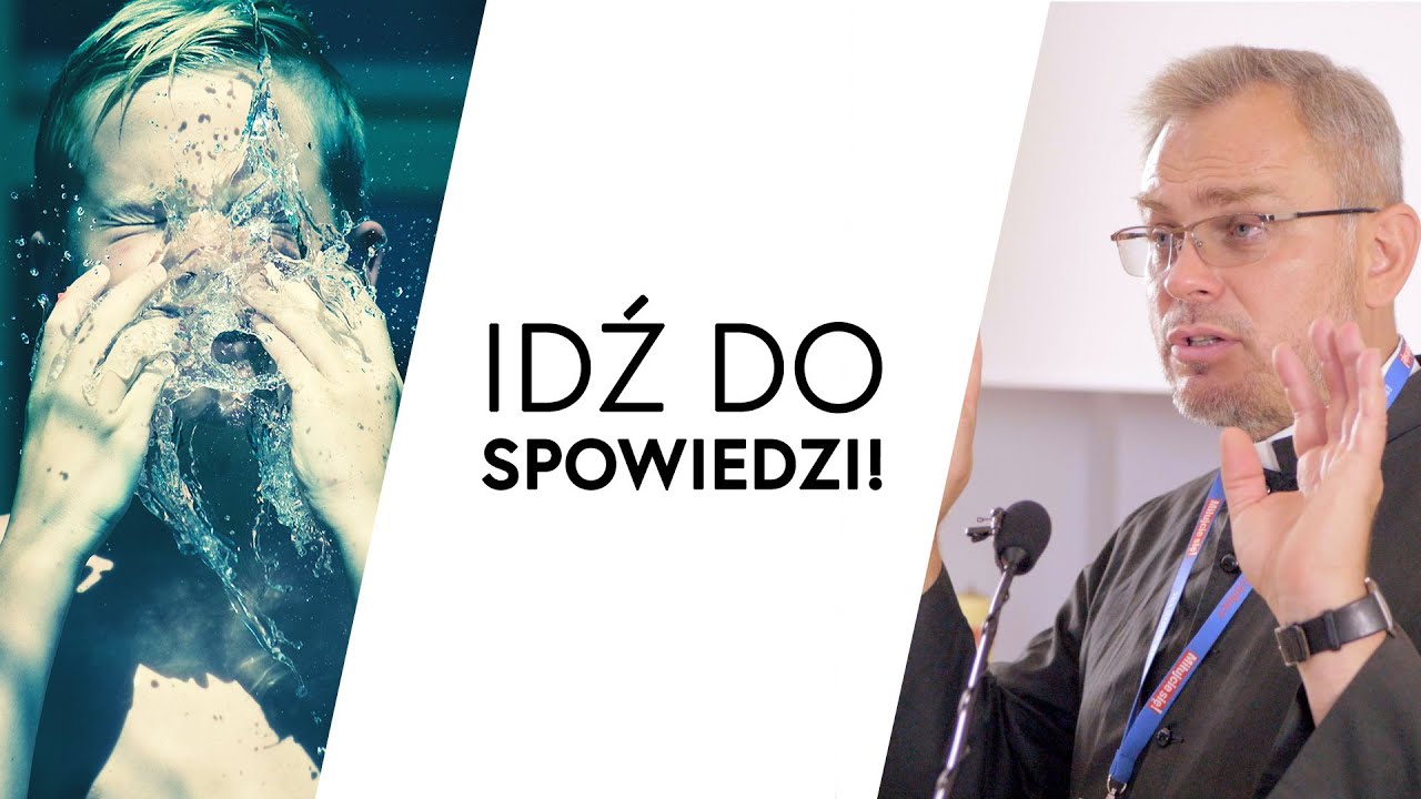 Idź do spowiedzi! | Jesteś dzieckiem Boga, nie diabła! | ks. Jerzy Molewski TChr