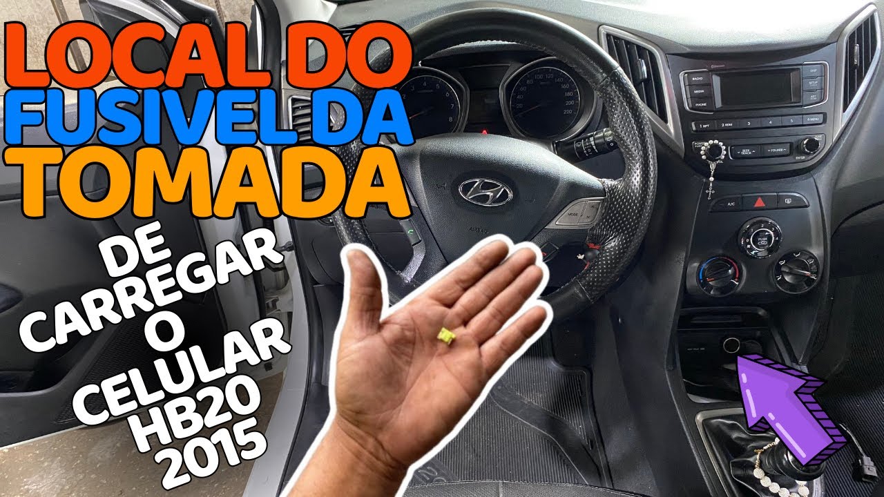 Local do fusível de proteção da tomada de carregar celular do hb20 ano 2015