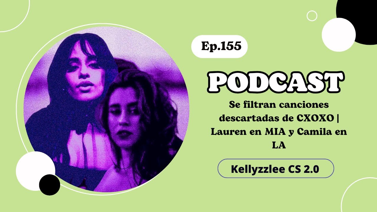 Se filtran canciones descartadas de CXOXO | Lauren en MIA y Camila en LA pasan Halloween