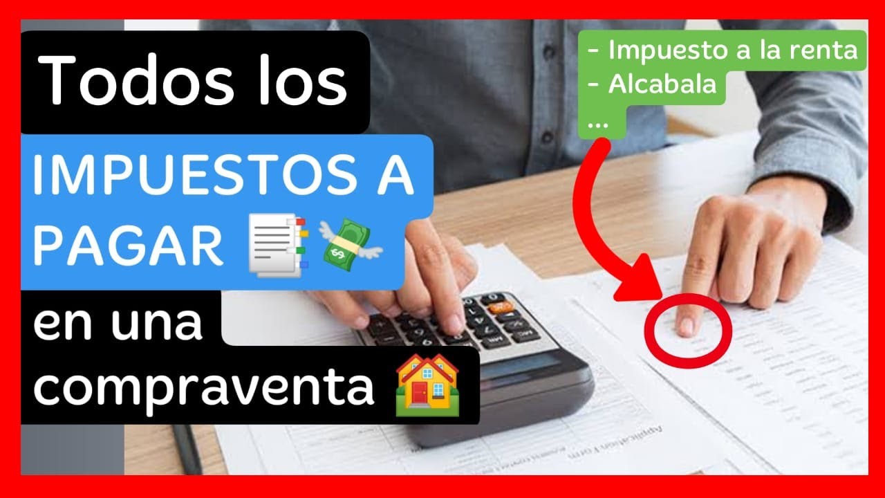 ¿Qué impuestos se paga cuando compro una casa en peru? ✔