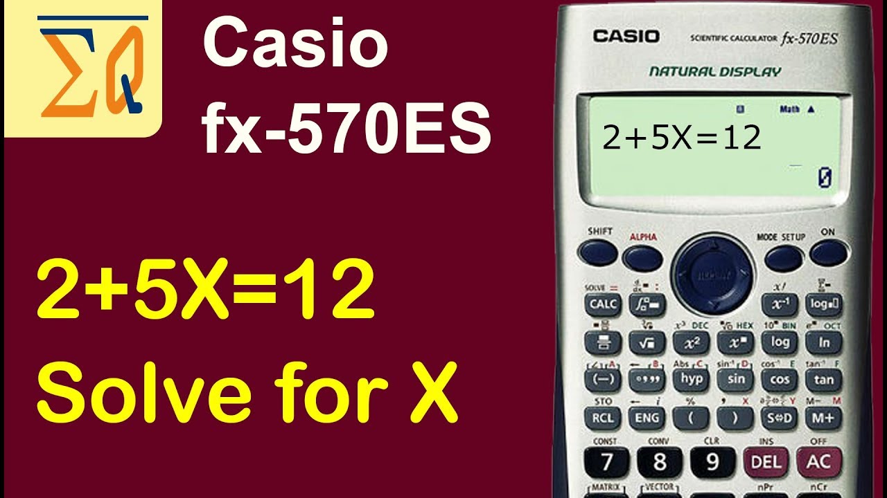 Casio FX570ES FX-991es FX-115ES решение для X в уравнении
