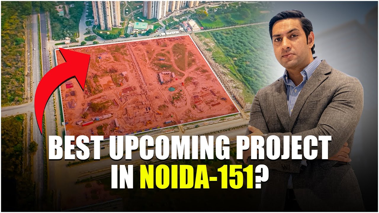 THE BIGGEST REAL ESTATE MOVE OF 2025? What&rsquo;s Coming to Noida Sector 151!