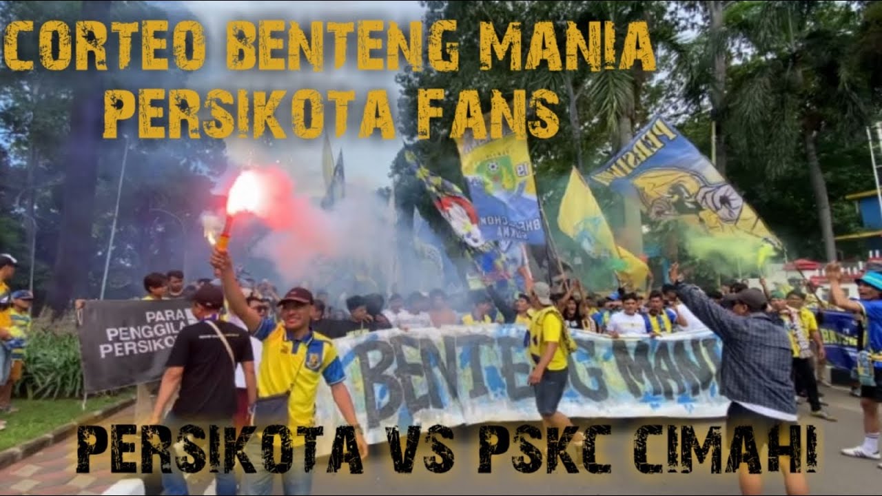 CORTEO BENTENG MANIA PERSIKOTA FANS | PERSIKOTA VS PSKC CIMAHI