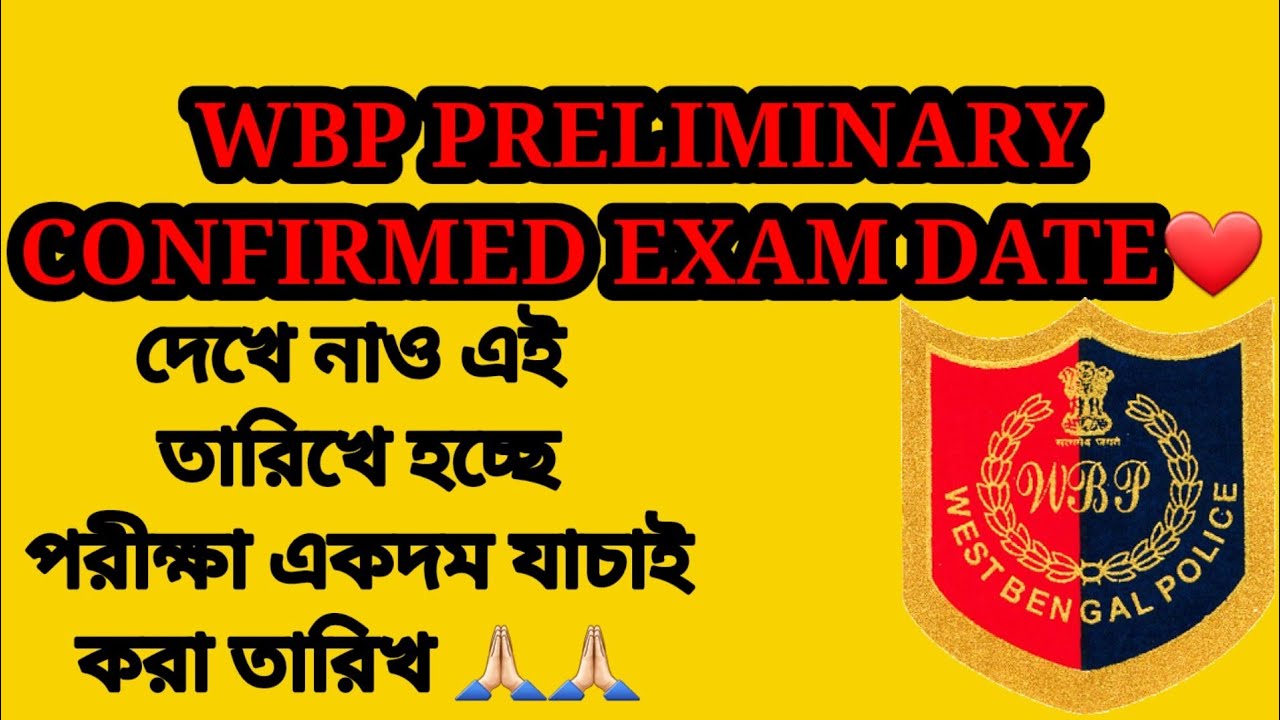 WBP CONFIRMED PRELIMINARY EXAM DATE🔥🔥🔥🔥🔥🔥🔥🔥🔥🔥🔥🔥🔥