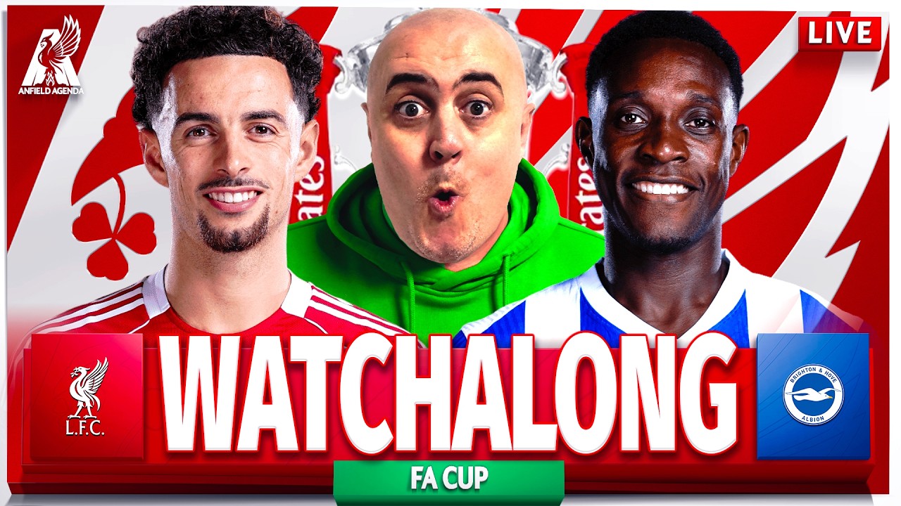 LIVERPOOL vs BRIGHTON LIVE FA CUP WATCHALONG with Craig