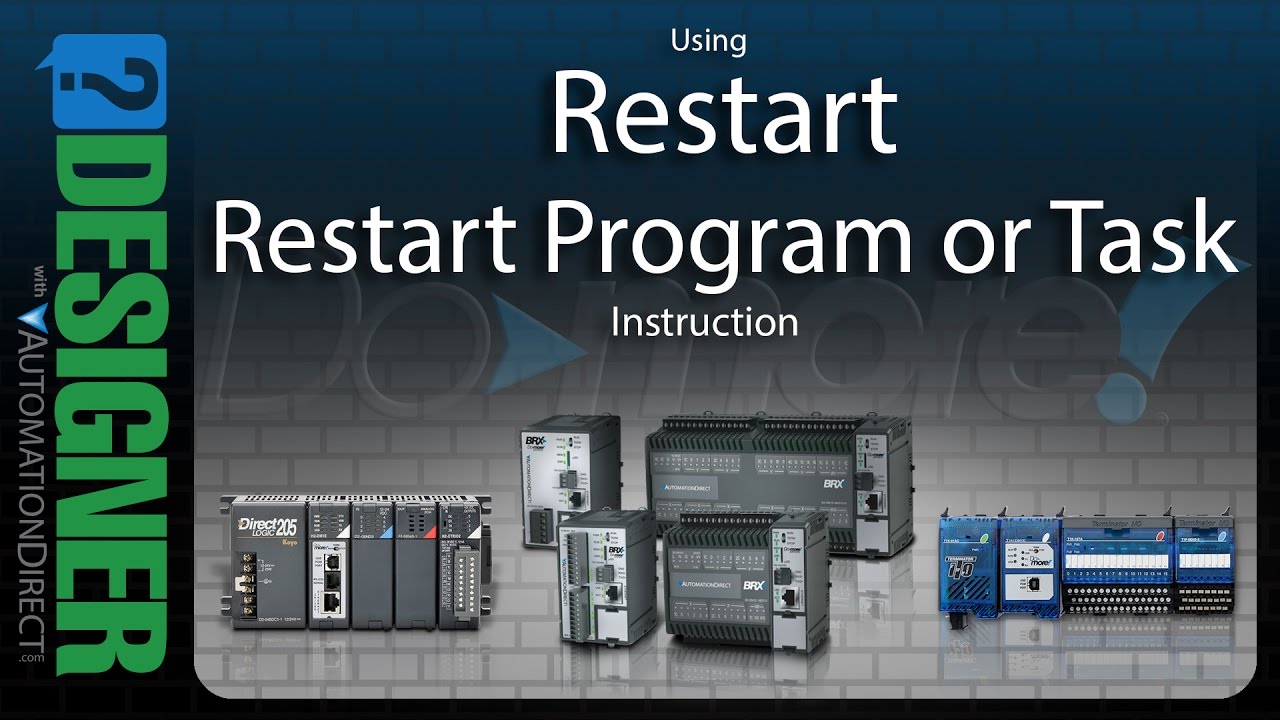 BRX Do-more Designer Using the RESTART Instruction from AutomationDirect